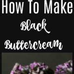 how to make black buttercream frosting