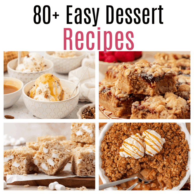 80+ Easy Dessert Recipes