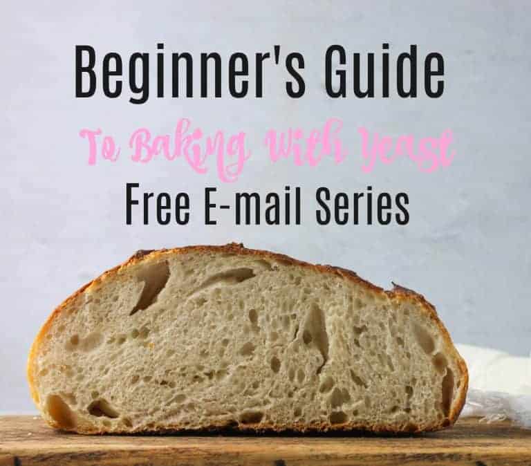 Beginner’s Guide To Baking With Yeast: E-mail Series!