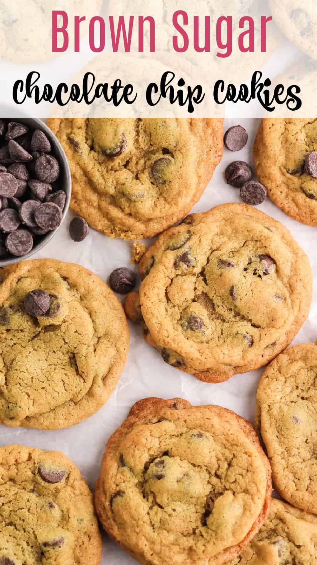 The Best Ever Brown Sugar Chocolate Chip Cookies!