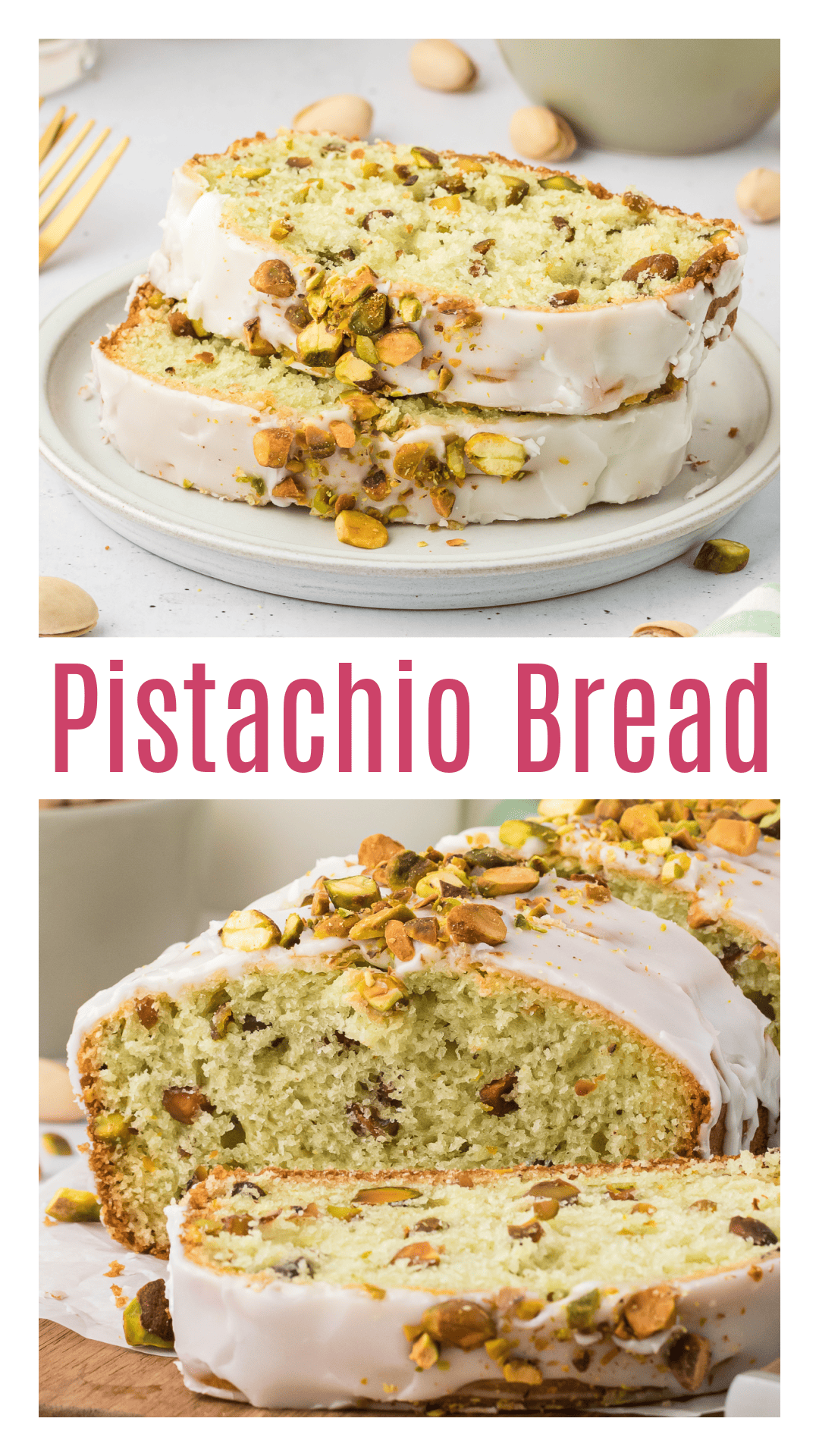 Pistachio Bread - Quick And Easy Recipe - Boston Girl Bakes