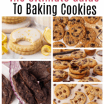 ultimate guide to baking cookies photo collage
