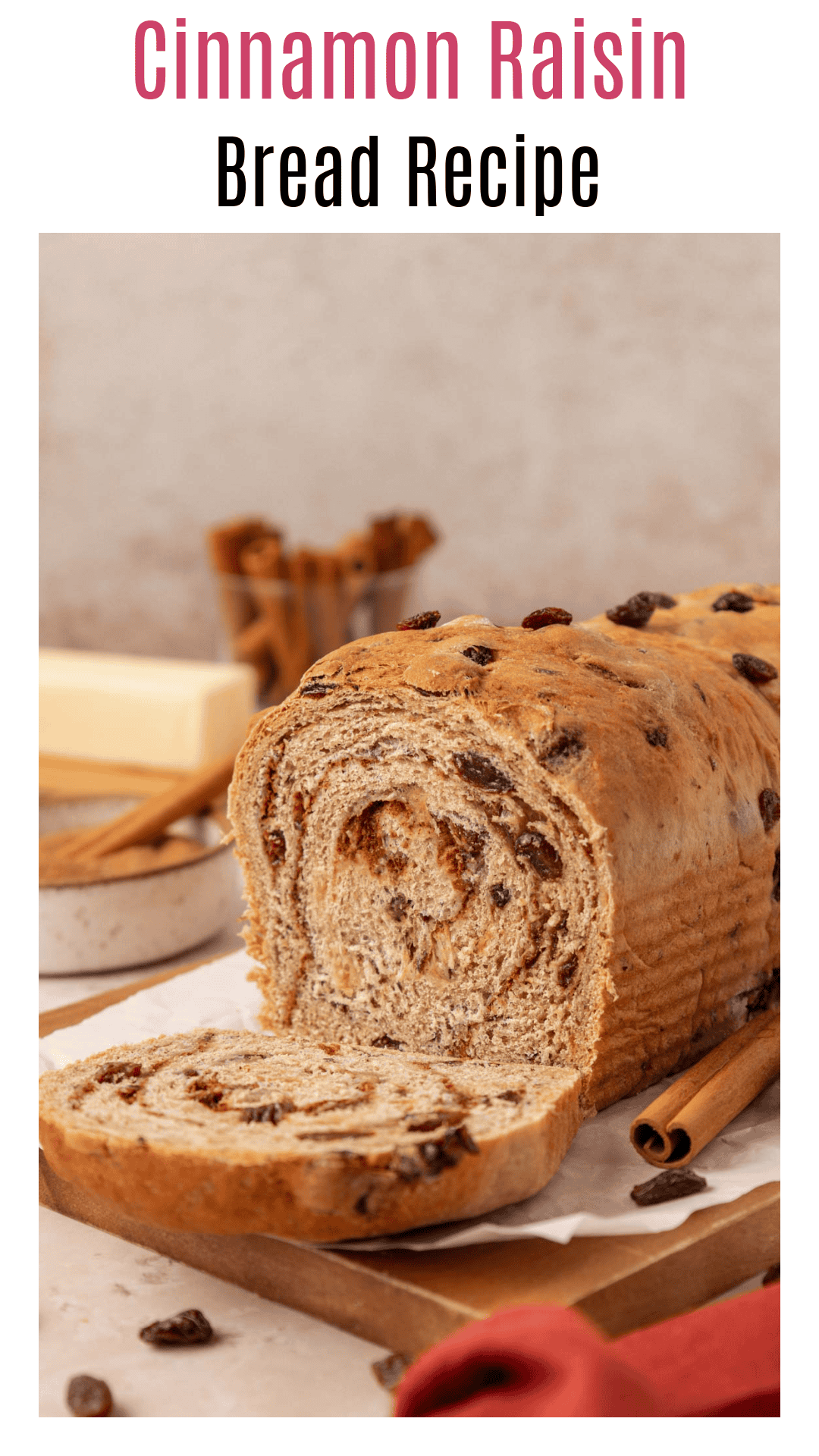 The Best Cinnamon Raisin Bread Recipe